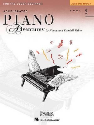 Accelerated Piano Adventures for the Older Beginner - Lesson Book 2 - Nancy Faber