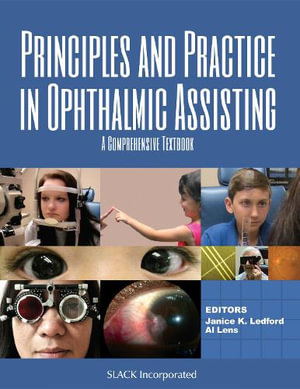 Principles and Practice in Ophthalmic Assisting : A Comprehensive Textbook - Al Lens