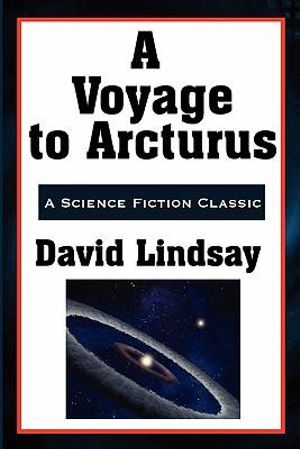 A Voyage to Arcturus - David Lindsay