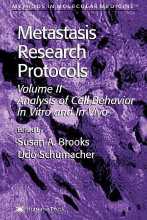 Metastasis Research Protocols : Methods in Molecular Medicine - Susan A. Brooks