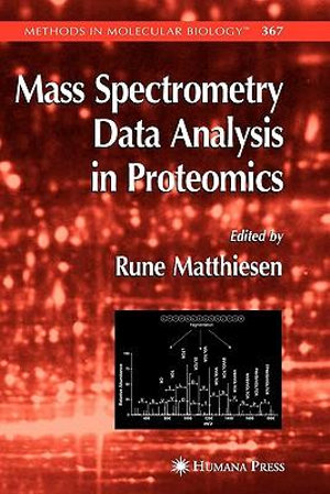 Mass Spectrometry Data Analysis in Proteomics : Methods in Molecular Biology - Rune Matthiesen