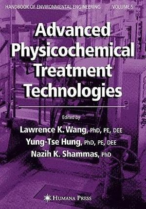 Advanced Physicochemical Treatment Technologies : Volume 5 - Lawrence K. Wang