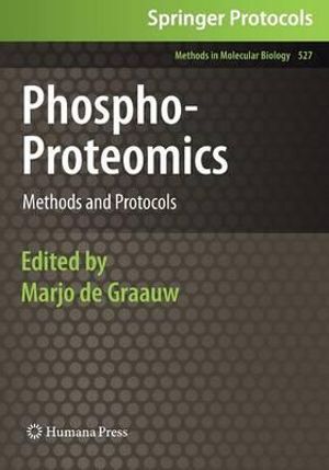 Phospho-Proteomics : Methods and Protocols - Marjo de Graauw