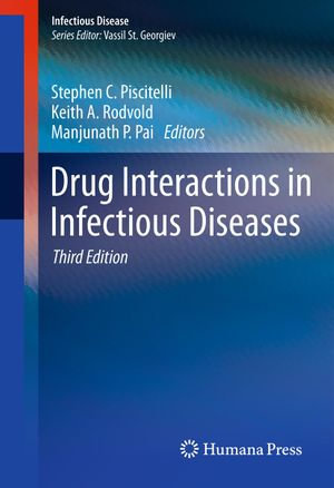 Drug Interactions in Infectious Diseases : Infectious Disease - Stephen C. Piscitelli