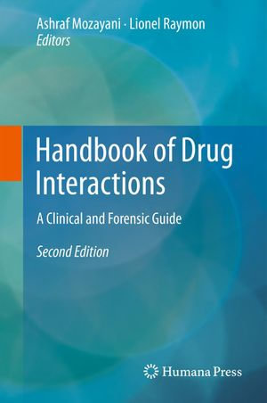 Handbook of Drug Interactions : A Clinical and Forensic Guide - Ashraf Mozayani