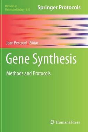 Gene Synthesis : Methods and Protocols - Jean Peccoud