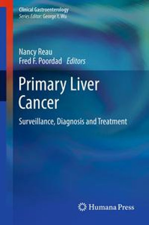 Primary Liver Cancer : Surveillance, Diagnosis and Treatment - Nancy Reau