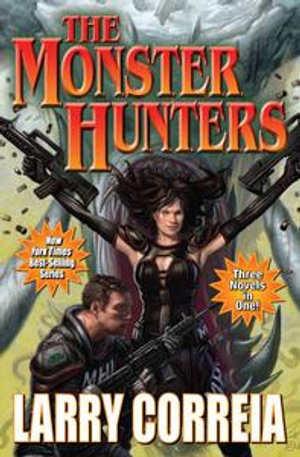 The Monster Hunters : Monster Hunters International combo volumes : Book 1 - Larry Correia