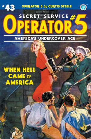 Operator 5 #43 : When Hell Came to America - Curtis Steele