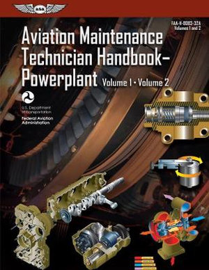 Aviation Maintenance Technician Handbook : Powerplant (2023): Faa-H-8083-32a - Federal Aviation Administration (Faa)