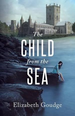 Child From the Sea - Elizabeth Goudge