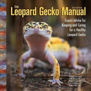 The Leopard Gecko Manual : Expert Advice for Keeping and Caring for a Healthy Leopard Gecko - Thomas Mazorlig