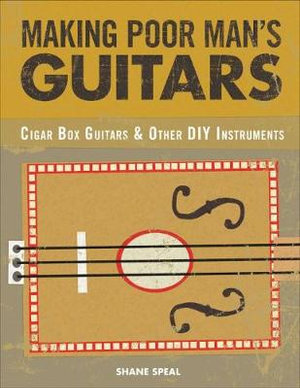 Obsessed With Cigar Box Guitars : Over 120 hand-built guitars from the masters, 2nd edition - David Sutton