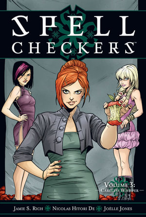 Spell Checkers Volume 3 : Careless Whisper - Jamie S. Rich