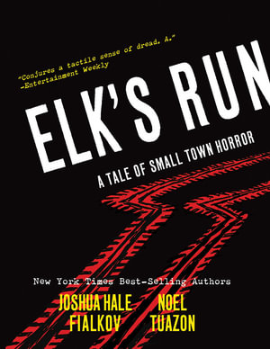 Elk's Run : Tenth Anniversary Edition - Joshua Hale Fialkov