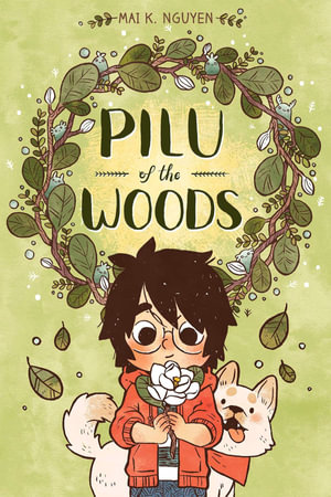 Pilu of the Woods : Pilu of the Woods - Mai K. Nguyen