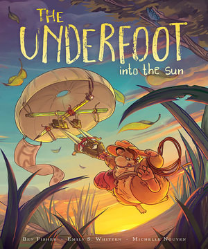 The Underfoot Vol. 2 : Into the Sun - Ben Fisher