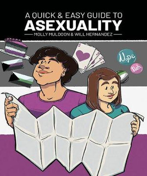 A Quick & Easy Guide to Asexuality : Quick & Easy Guides - Molly Muldoon