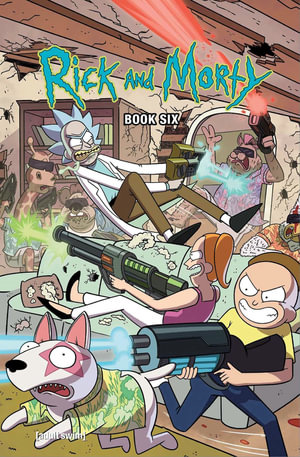 Rick and Morty Book Six : Deluxe Edition - Kyle Starks