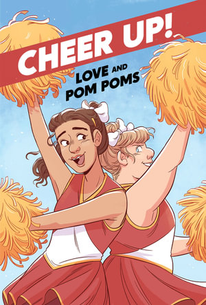 Cheer Up : Love and Pompoms - Crystal Frasier