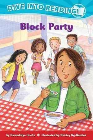 Block Party : Confetti Kids: Dive Into Reading!, Level 3 - Gwendolyn Hooks