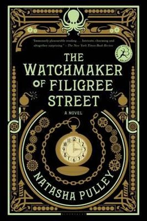 The Watchmaker of Filigree Street - Natasha Pulley