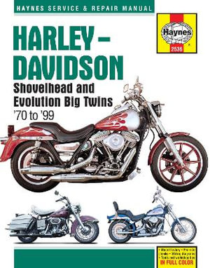 Harley - Davidson Shovelhead & Evolution Big Twins : 1970 - 1999 -  Haynes Manuals