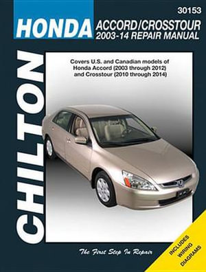 Honda Accord/Crosstour (Chilton) : 2003-14 - Haynes Publishing