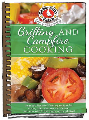 Grilling and Campfire Cooking : Everyday Cookbook Collection - Gooseberry Patch