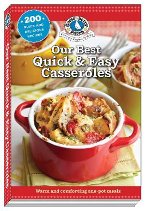 Our Best Quick & Easy Casseroles : Our Best Recipes - Gooseberry Patch