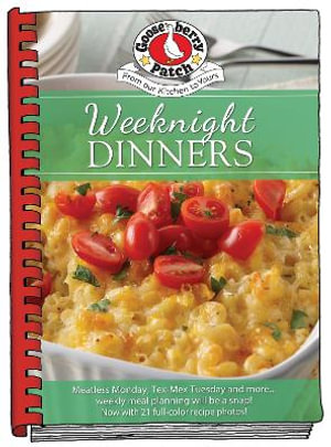 Weeknight Dinners : Everyday Cookbook Collection - Gooseberry Patch