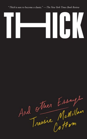 Thick : And Other Essays - Tressie McMillan Cottom