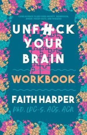 Unf*ck Your Brain  - Faith G. Harper