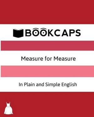 Measure for Measure In Plain and Simple English (A Modern Translation and the Original Version) : Classics Retold - William Shakespeare