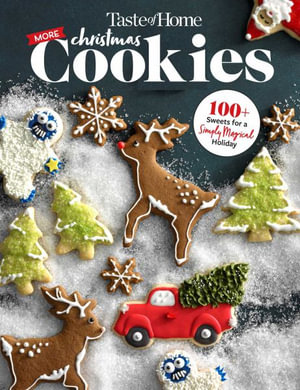 Taste of Home All New Christmas Cookies : 143 Sweet Specialties Sure to Make Your Holiday Merry and Bright - Taste of Home