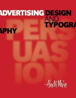 Advertising Design and Typography - Alex W. White