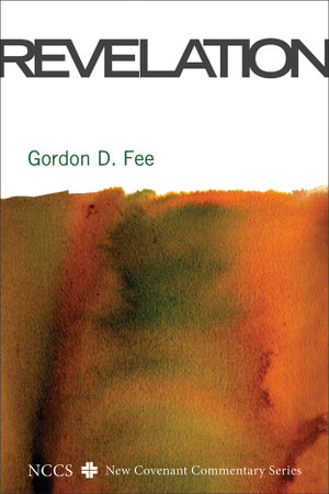 Revelation : New Covenant Commentary Series - Gordon D. Fee