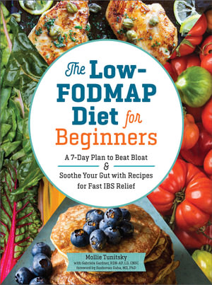 The Low-Fodmap Diet for Beginners by Mollie Tunitsky | A 7-Day Plan to ...