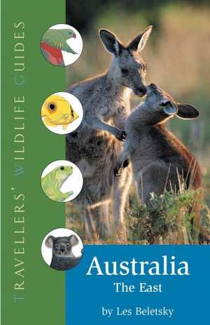 Australia â" The East : Traveller's Wildlife Guide - Les Beletsky