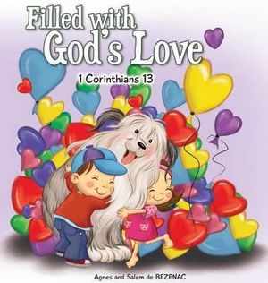 Filled with God's Love : 1 Corinthians 13 - Agnes De Bezenac