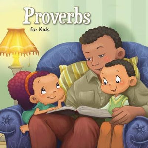 Proverbs for Kids : Biblical Wisdom for Children - Agnes de Bezenac