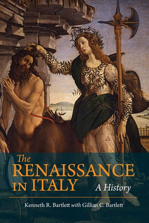The Renaissance in Italy: A History - Kenneth Bartlett
