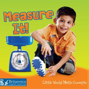 Measure It! : Little World Math Concepts II - Joyce Markovics