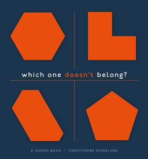 Which One Doesn't Belong? : A Shapes Book - Christopher Danielson