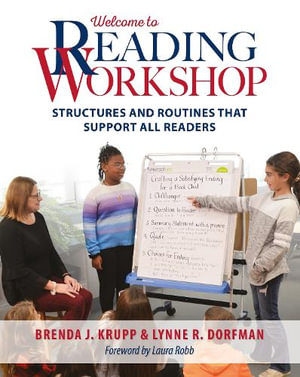 Welcome to Reading Workshop : Structures and Routines that Support All Readers - Lynne R. Dorfman