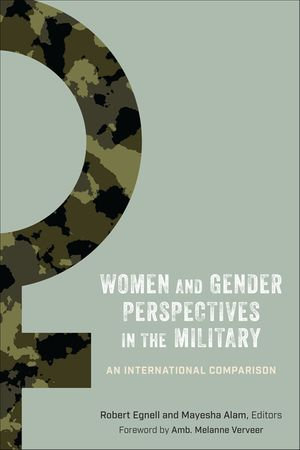 Women and Gender Perspectives in the Military : An International Comparison - Robert Egnell