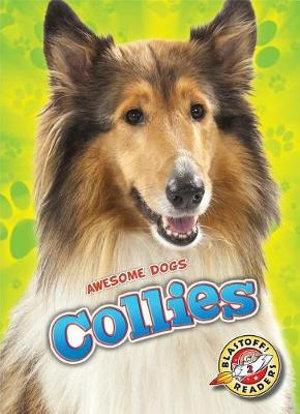 Collies : Awesome Dogs - Mari C Schuh