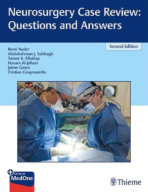 Neurosurgery Case Review : Questions and Answers - Remi Nader