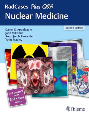 RadCases Plus Q&A Nuclear Medicine : Radcases Plus Q&A - Daniel E. Appelbaum