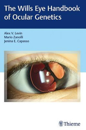 Wills Eye Handbook of Ocular Genetics - Alex V. Levin